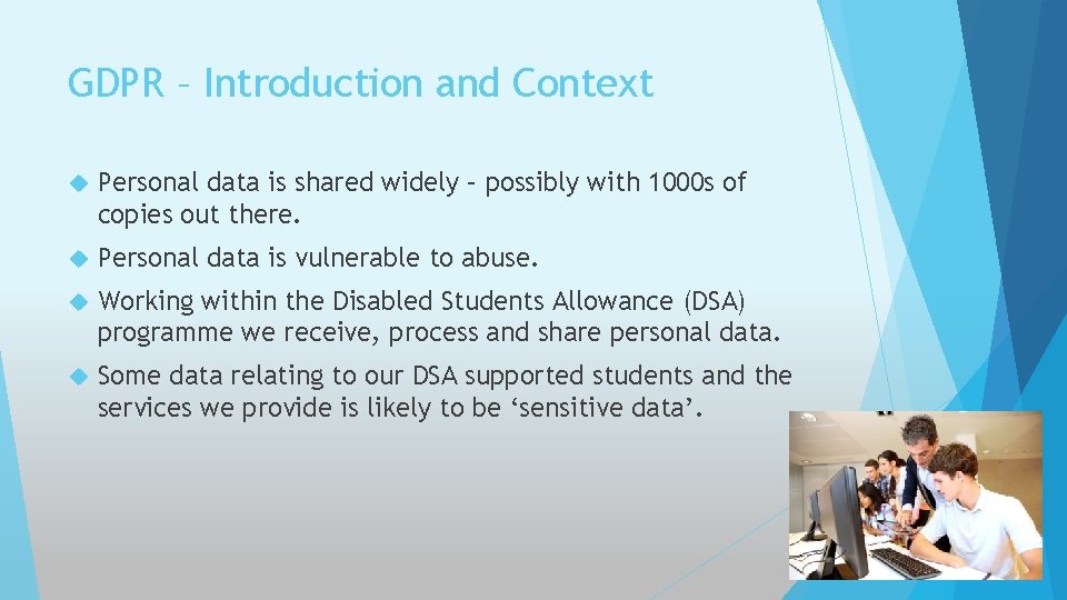GDPR – Introduction and Context Personal data is shared widely – possibly with 1000