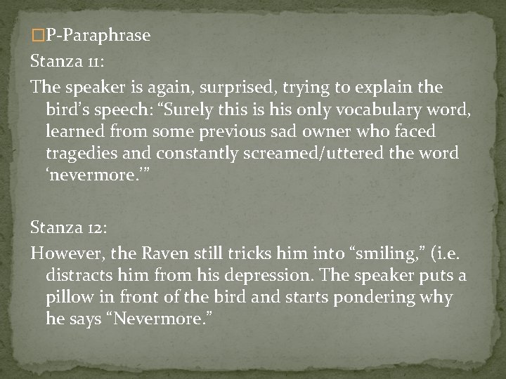 �P-Paraphrase Stanza 11: The speaker is again, surprised, trying to explain the bird’s speech: