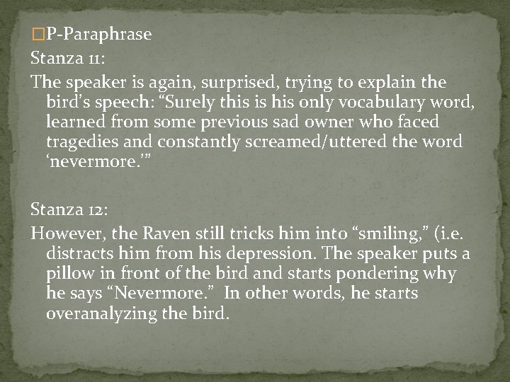 �P-Paraphrase Stanza 11: The speaker is again, surprised, trying to explain the bird’s speech: