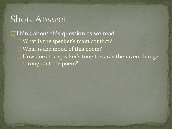 Short Answer �Think about this question as we read: � What is the speaker’s