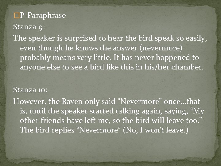 �P-Paraphrase Stanza 9: The speaker is surprised to hear the bird speak so easily,