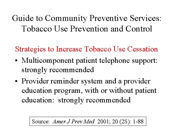 Guide to Community Preventive Services: Tobacco Use Prevention and Control Strategies to Increase Tobacco