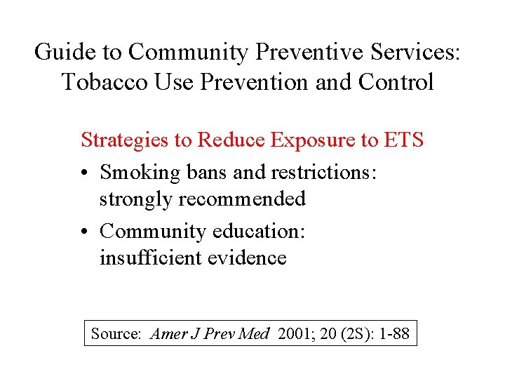 Guide to Community Preventive Services: Tobacco Use Prevention and Control Strategies to Reduce Exposure