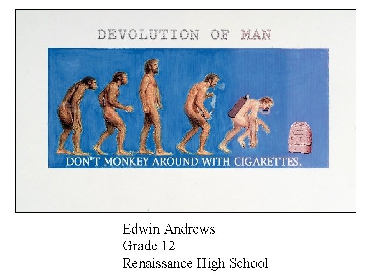 Edwin Andrews Grade 12 Renaissance High School 