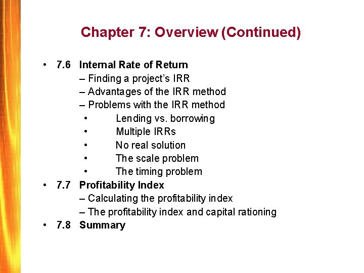 Chapter 7: Overview (Continued) • 7. 6 Internal Rate of Return – Finding a