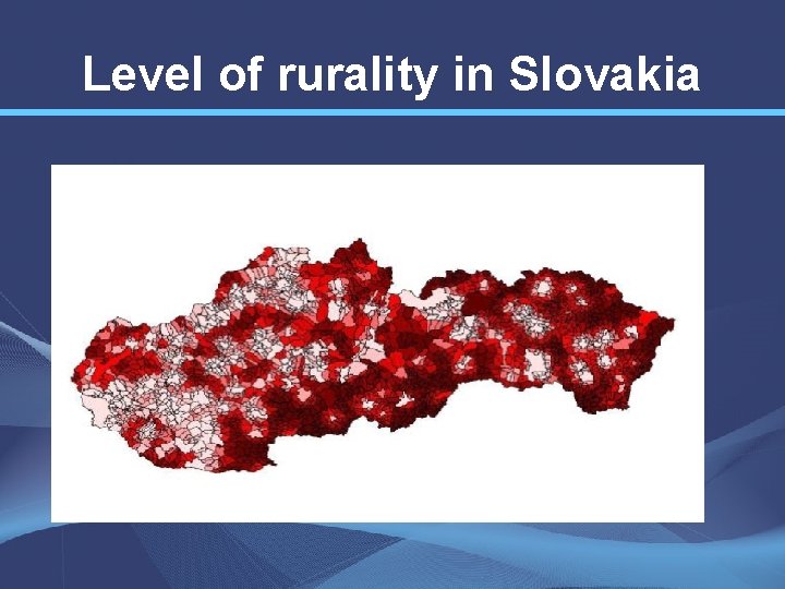 Level of rurality in Slovakia 