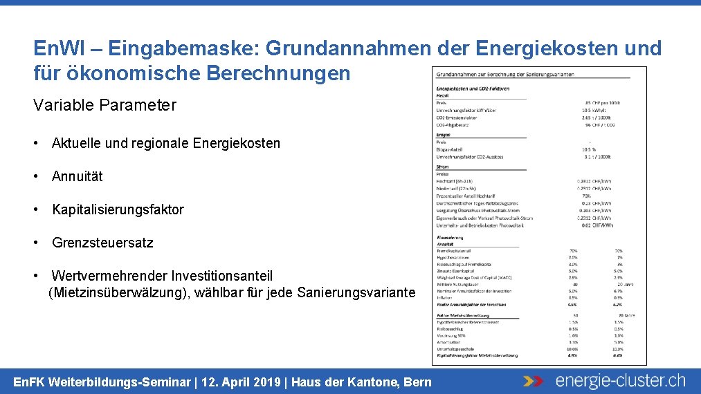 En. WI – Eingabemaske: Grundannahmen der Energiekosten und für ökonomische Berechnungen Variable Parameter •