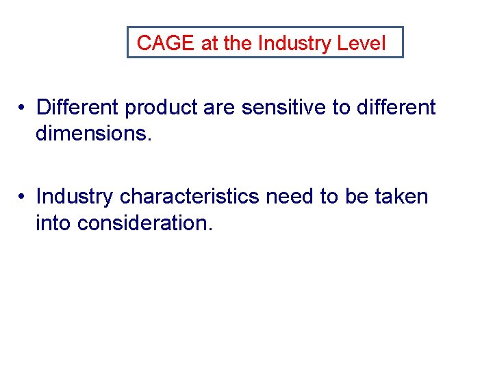 CAGE at the Industry Level • Different product are sensitive to different dimensions. •