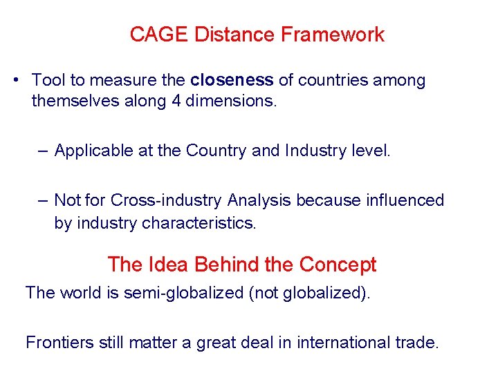 CAGE Distance Framework • Tool to measure the closeness of countries among themselves along