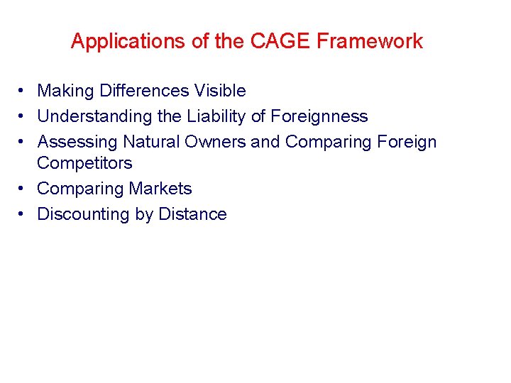 Applications of the CAGE Framework • Making Differences Visible • Understanding the Liability of