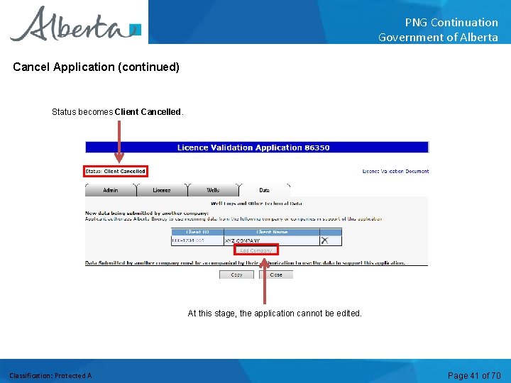 PNG Continuation Government of Alberta Cancel Application (continued) Status becomes Client Cancelled. At this