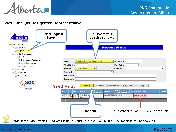 PNG Continuation Government of Alberta View Final (as Designated Representative) 1. Select Request Status