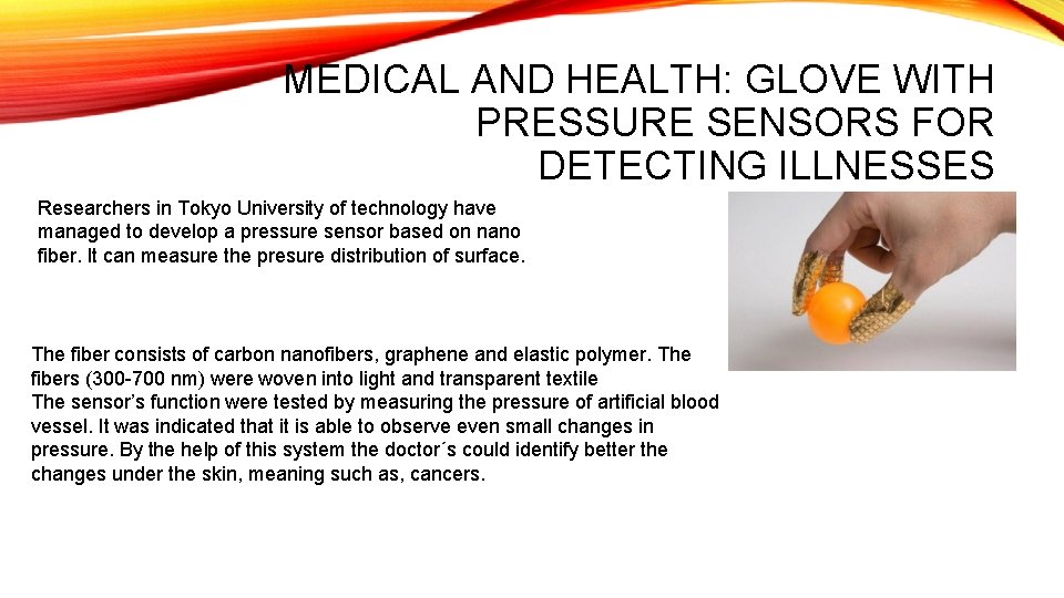 MEDICAL AND HEALTH: GLOVE WITH PRESSURE SENSORS FOR DETECTING ILLNESSES Researchers in Tokyo University