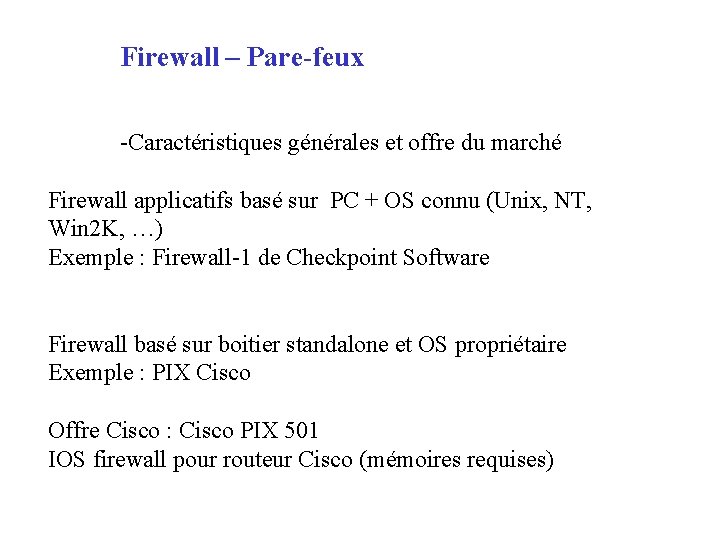 Firewall – Pare-feux -Caractéristiques générales et offre du marché Firewall applicatifs basé sur PC