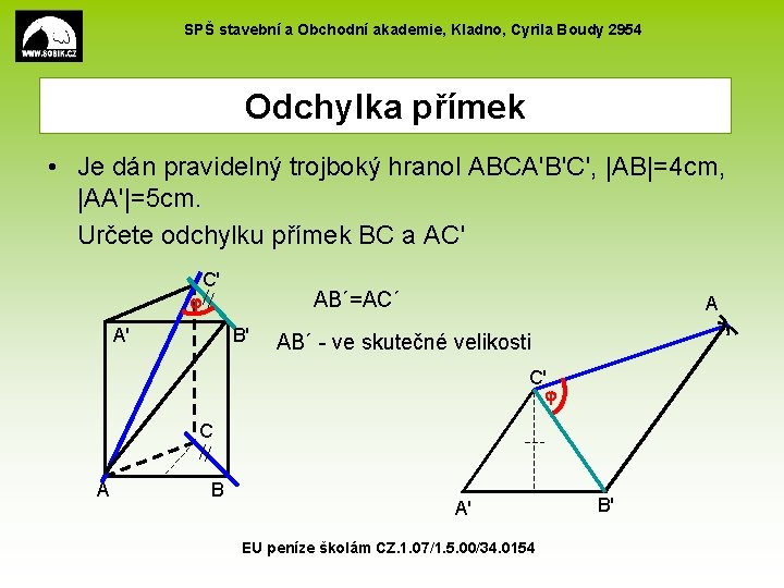 SPŠ stavební a Obchodní akademie, Kladno, Cyrila Boudy 2954 Odchylka přímek • Je dán