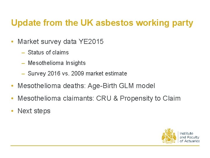 Update from the UK asbestos working party • Market survey data YE 2015 –