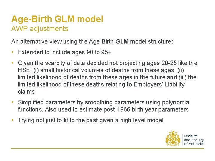 Age-Birth GLM model AWP adjustments An alternative view using the Age-Birth GLM model structure: