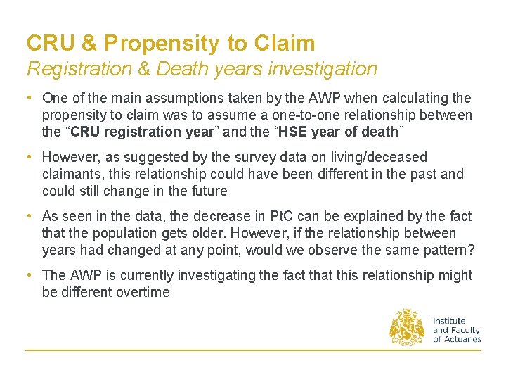 CRU & Propensity to Claim Registration & Death years investigation • One of the