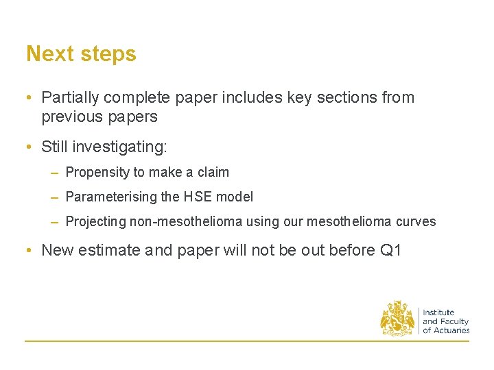 Next steps • Partially complete paper includes key sections from previous papers • Still