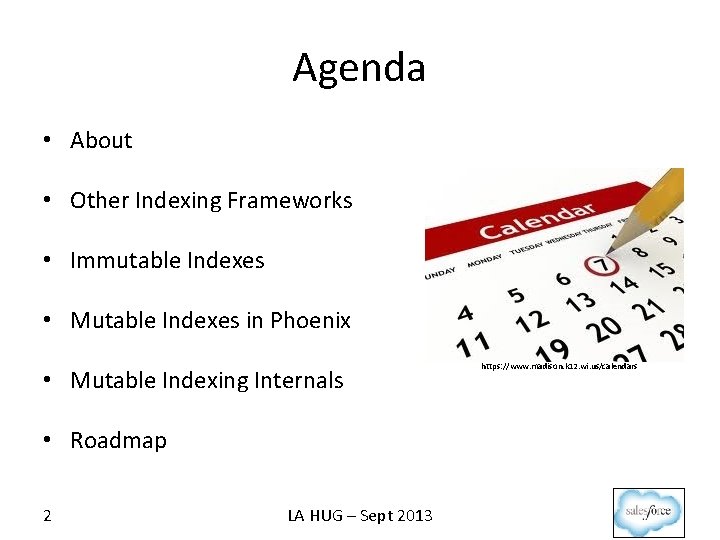 Agenda • About • Other Indexing Frameworks • Immutable Indexes • Mutable Indexes in