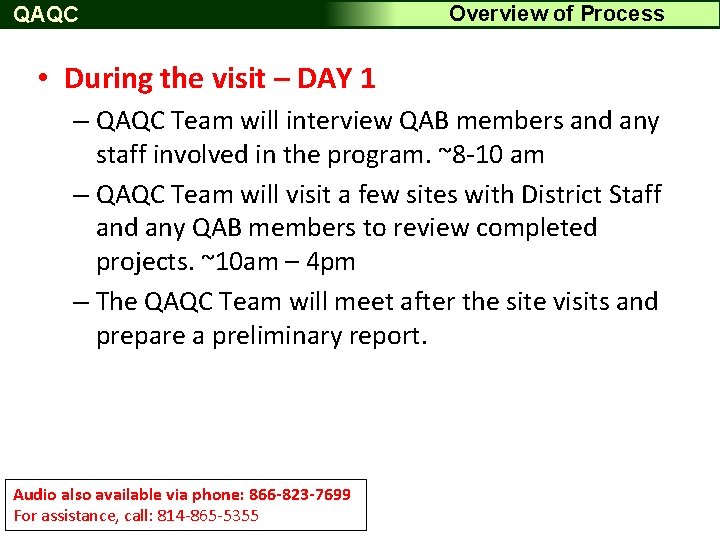 QAQC Overview of Process • During the visit – DAY 1 – QAQC Team
