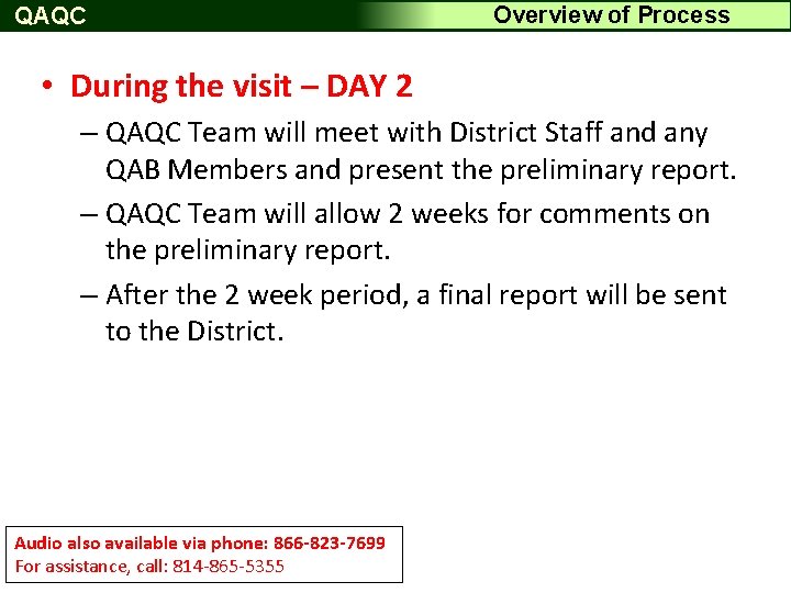 QAQC Overview of Process • During the visit – DAY 2 – QAQC Team