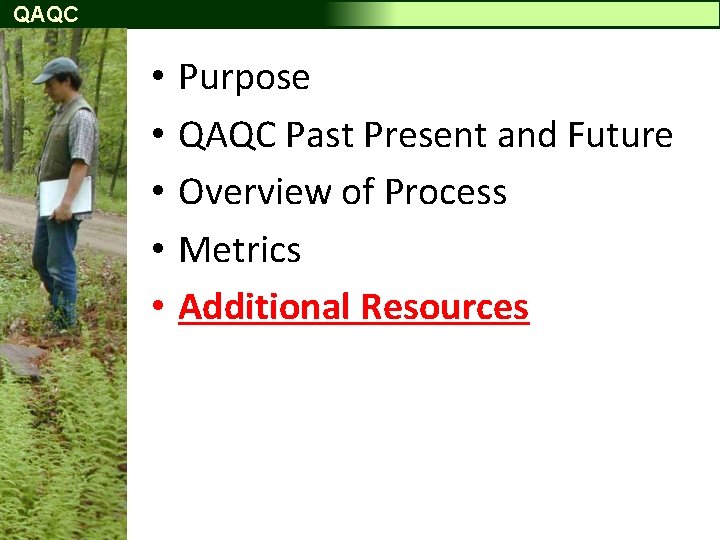 QAQC • • • Purpose QAQC Past Present and Future Overview of Process Metrics