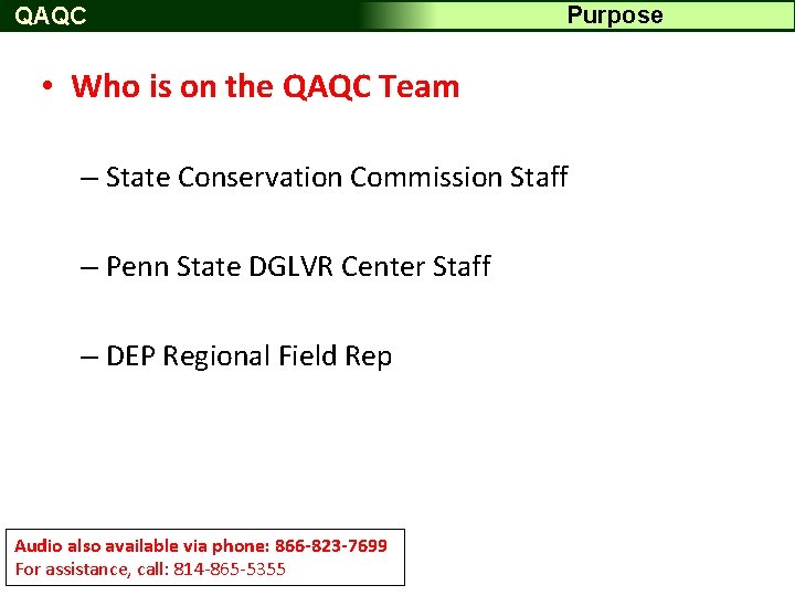 QAQC Purpose • Who is on the QAQC Team – State Conservation Commission Staff