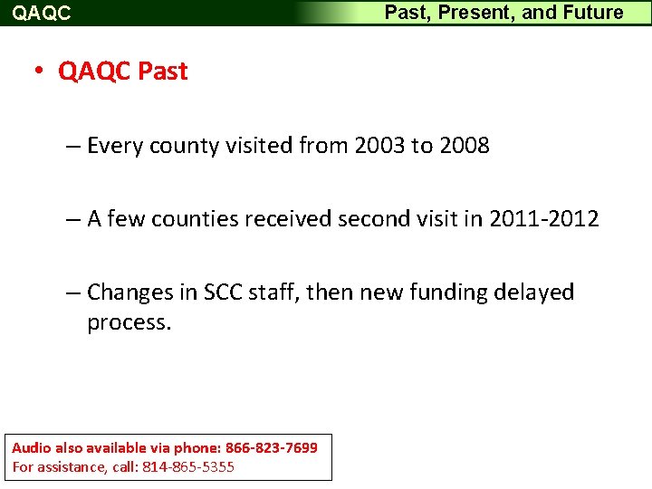 QAQC Past, Present, and Future • QAQC Past – Every county visited from 2003