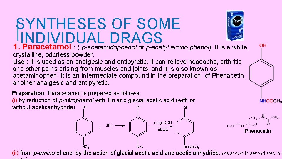 SYNTHESES OF SOME INDIVIDUAL DRAGS 1. Paracetamol : ( p-acetamidophenol or p-acetyl amino phenol).