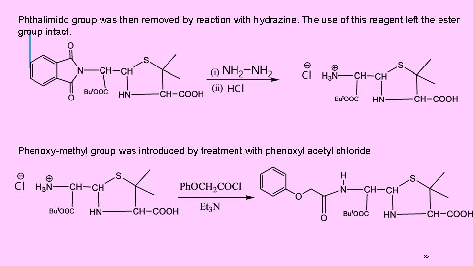 Phthalimido group was then removed by reaction with hydrazine. The use of this reagent