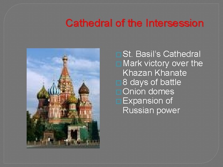 Cathedral of the Intersession � St. Basil’s Cathedral � Mark victory over the Khazan