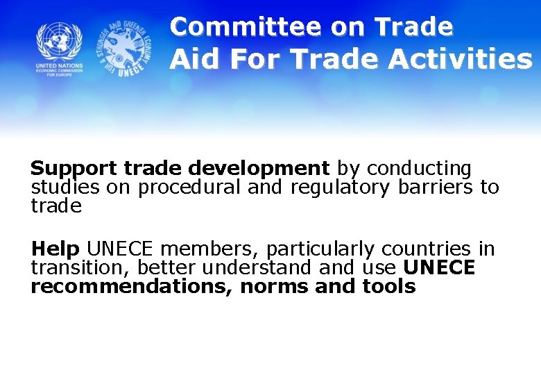 Committee on Trade Aid For Trade Activities Support trade development by conducting studies on