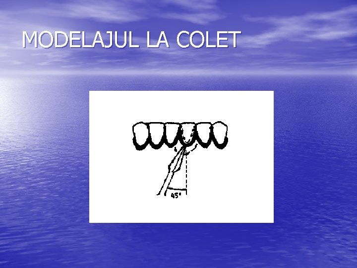 MODELAJUL LA COLET 