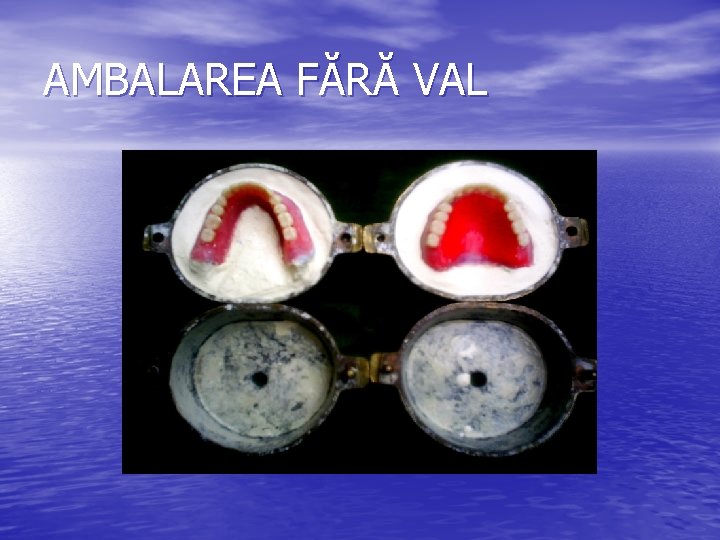 AMBALAREA FĂRĂ VAL 