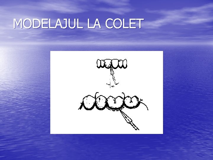 MODELAJUL LA COLET 