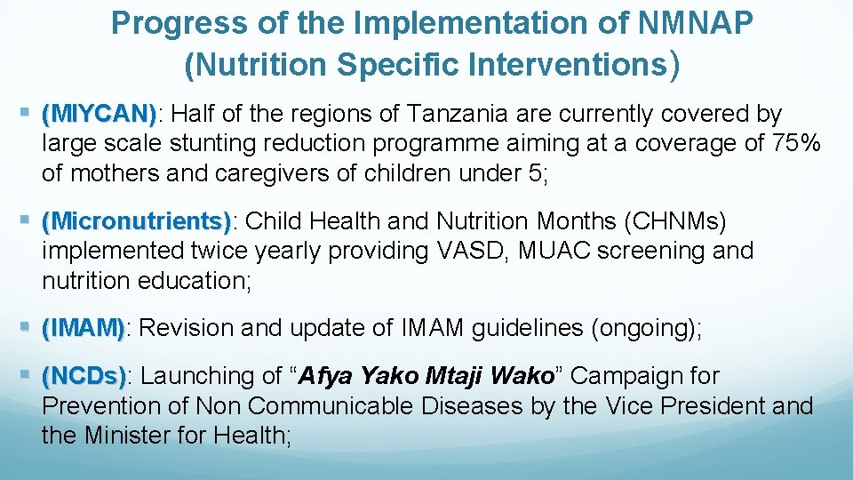 Progress of the Implementation of NMNAP (Nutrition Specific Interventions) § (MIYCAN): (MIYCAN) Half of