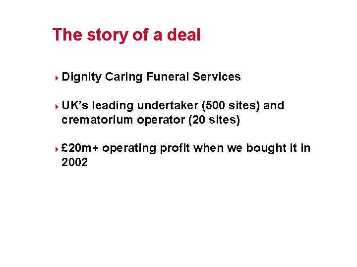 The story of a deal 4 4 4 Dignity Caring Funeral Services UK’s leading