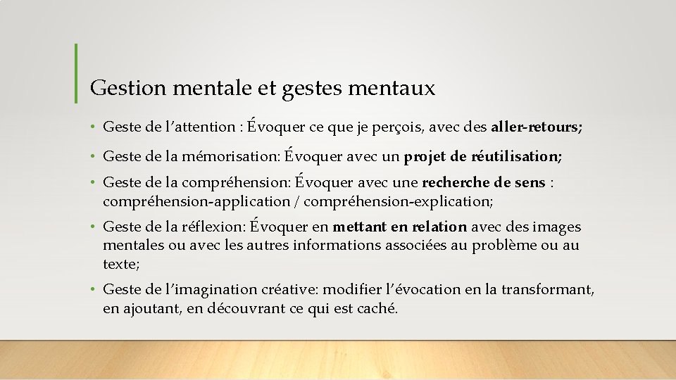 Gestion mentale et gestes mentaux • Geste de l’attention : Évoquer ce que je