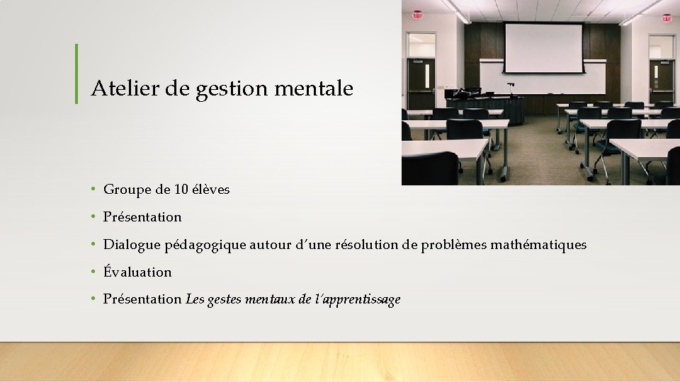 Atelier de gestion mentale • Groupe de 10 élèves • Présentation • Dialogue pédagogique