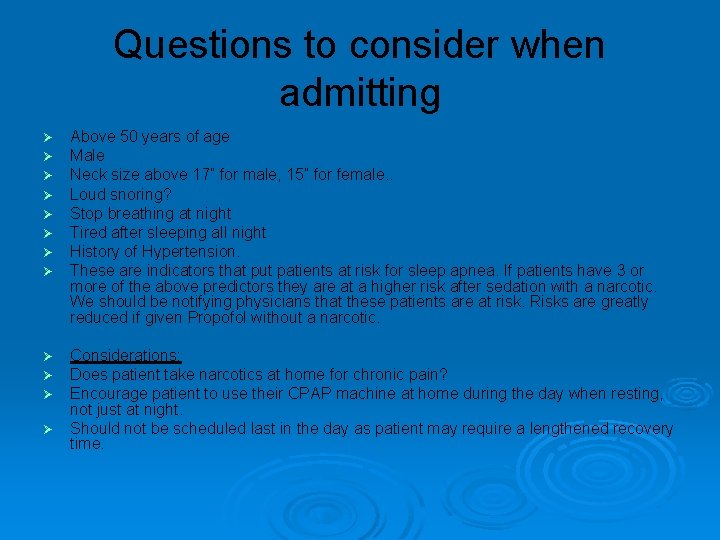 Questions to consider when admitting Ø Ø Ø Ø Above 50 years of age