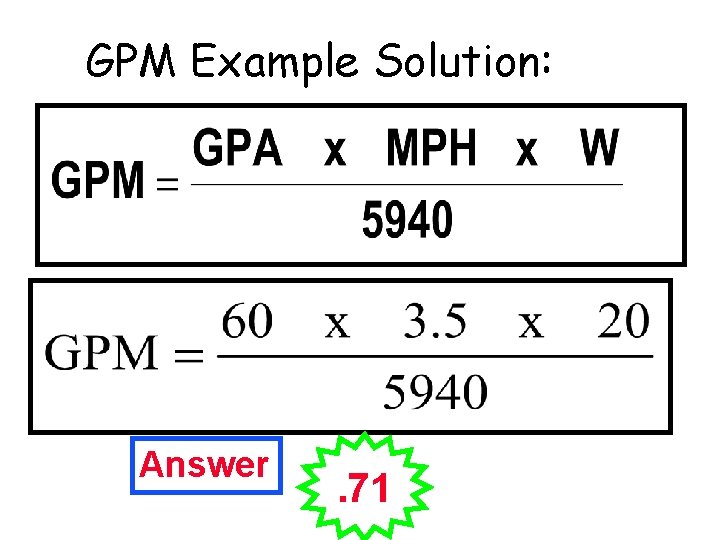 GPM Example Solution: Answer . 71 