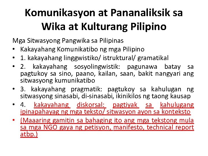 Komunikasyon at Pananaliksik sa Wika at Kulturang Pilipino Mga Sitwasyong Pangwika sa Pilipinas •