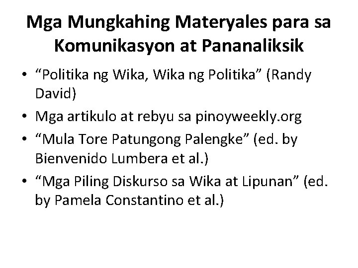 Mga Mungkahing Materyales para sa Komunikasyon at Pananaliksik • “Politika ng Wika, Wika ng