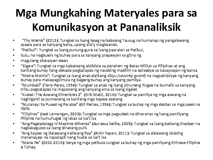 Mga Mungkahing Materyales para sa Komunikasyon at Pananaliksik • • • • “Thy Womb”