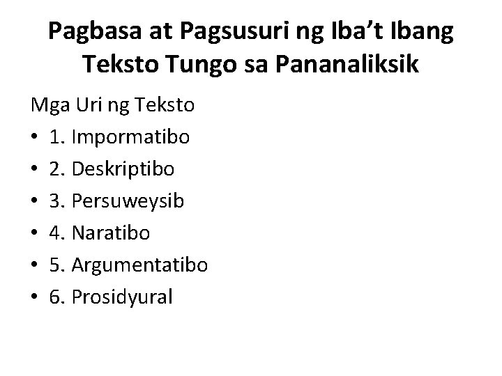 Pagbasa at Pagsusuri ng Iba’t Ibang Teksto Tungo sa Pananaliksik Mga Uri ng Teksto