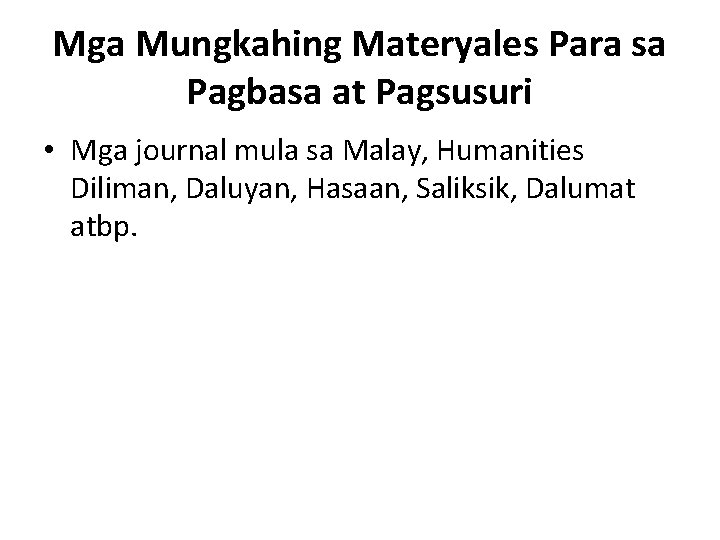 Mga Mungkahing Materyales Para sa Pagbasa at Pagsusuri • Mga journal mula sa Malay,