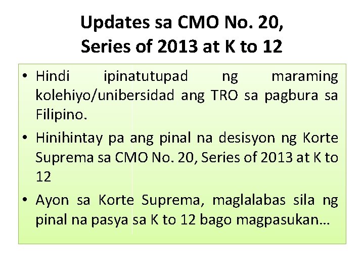 Updates sa CMO No. 20, Series of 2013 at K to 12 • Hindi