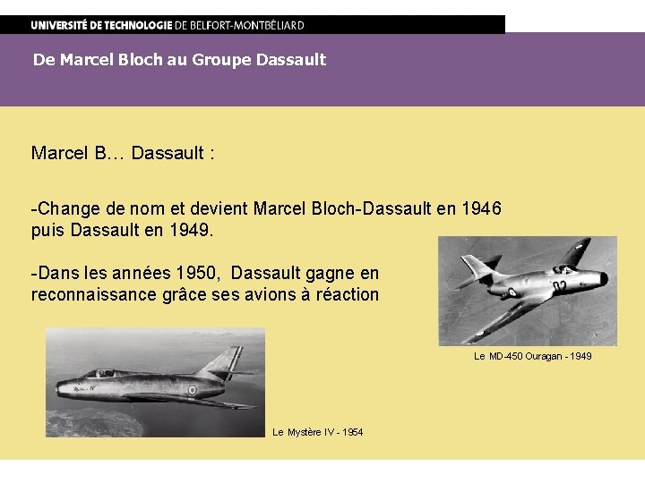 De Marcel Bloch au Groupe Dassault Marcel B… Dassault : -Change de nom et