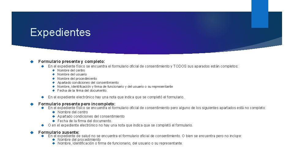 Expedientes Formulario presente y completo: En el expediente físico se encuentra el formulario oficial